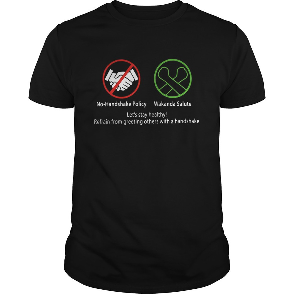 No Handshake Policy Wakanda Salute Lets Stay Healthy Shirt